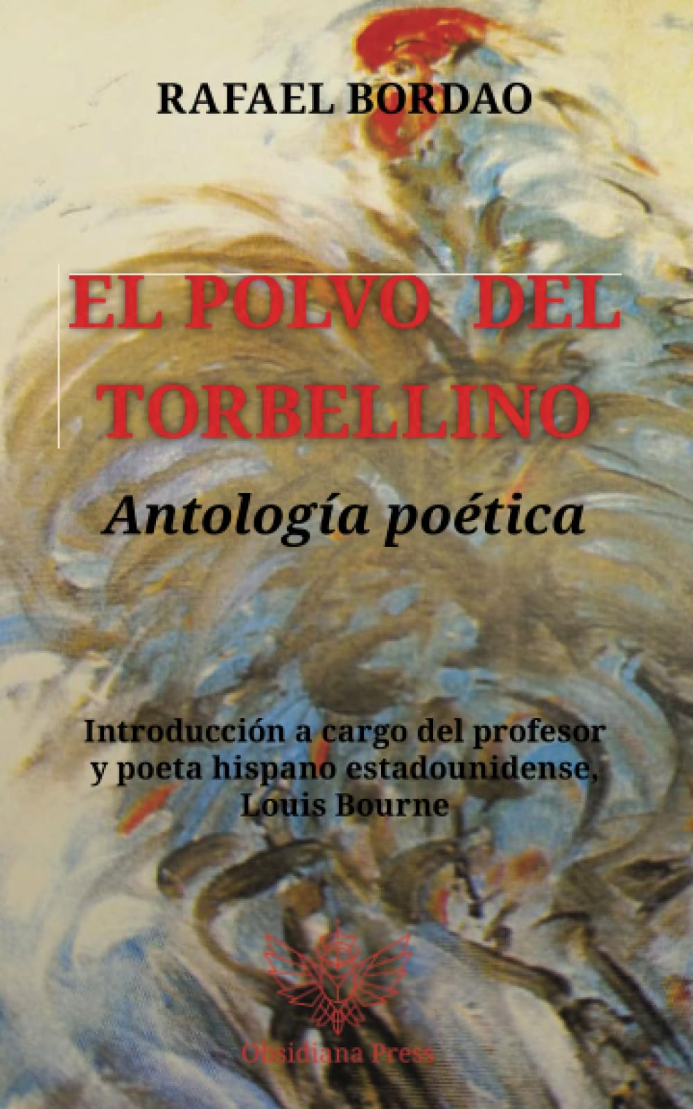 El polvo del torbellino: Antología Poética
