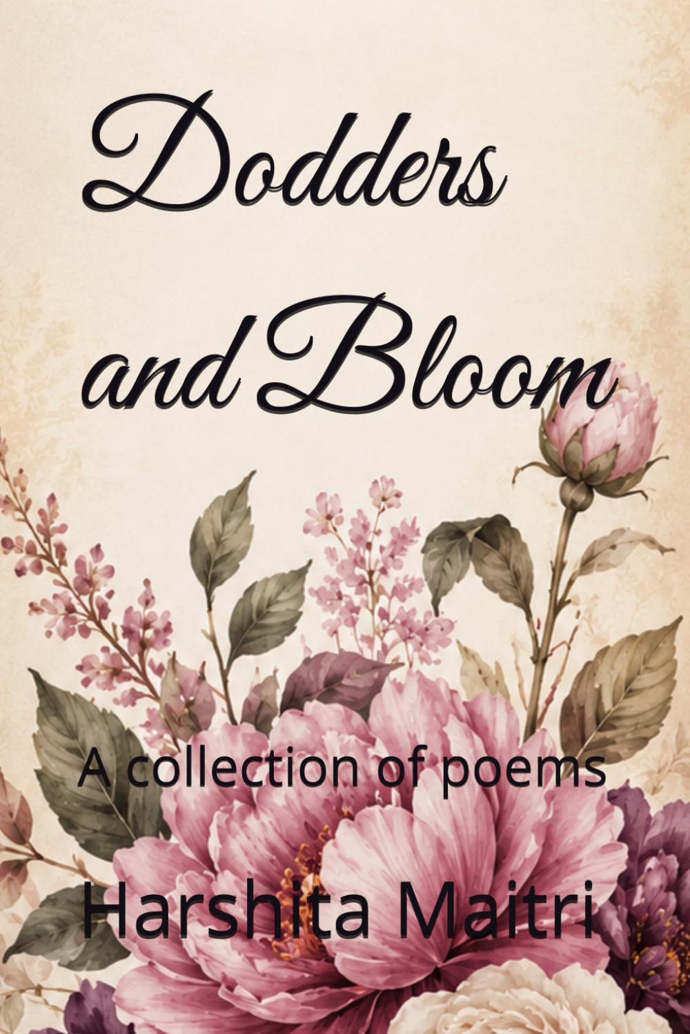 Dodders and Bloom: A collection of poems