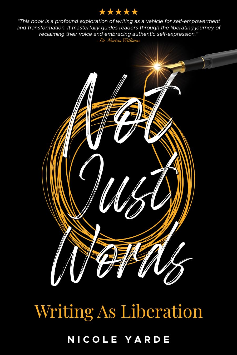 Not Just Words: Writing as Liberation      Kindle Edition
