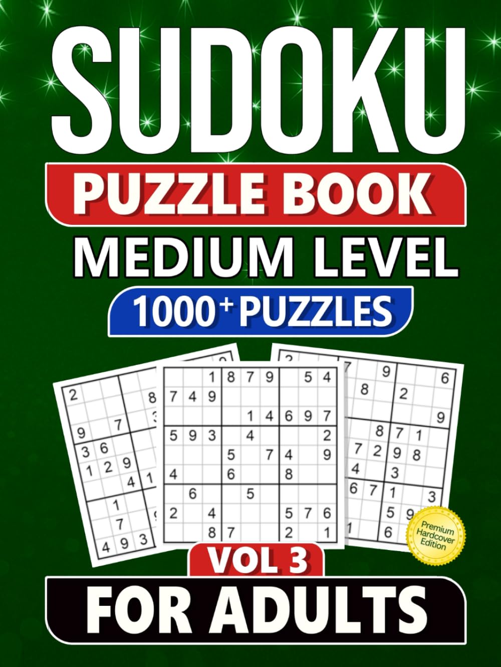 Sudoku Puzzle Book for Adults: 1000 Medium Level Puzzles with Solutions - Vol 3