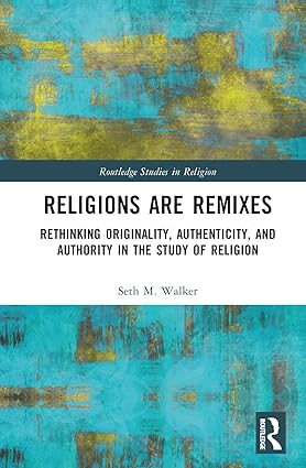 Religions Are Remixes (Routledge Studies in Religion)-Wow! eBook