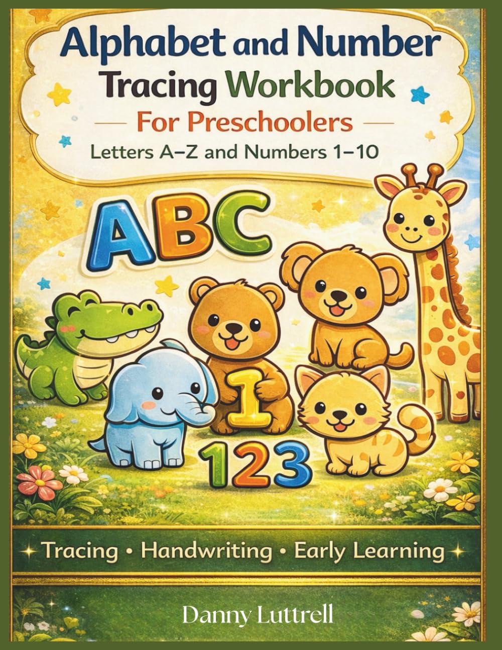 Alphabet and Number Tracing Workbook for Preschoolers: Letters A–Z and Numbers 1–10 (Bright Beginnings Learning Series)
