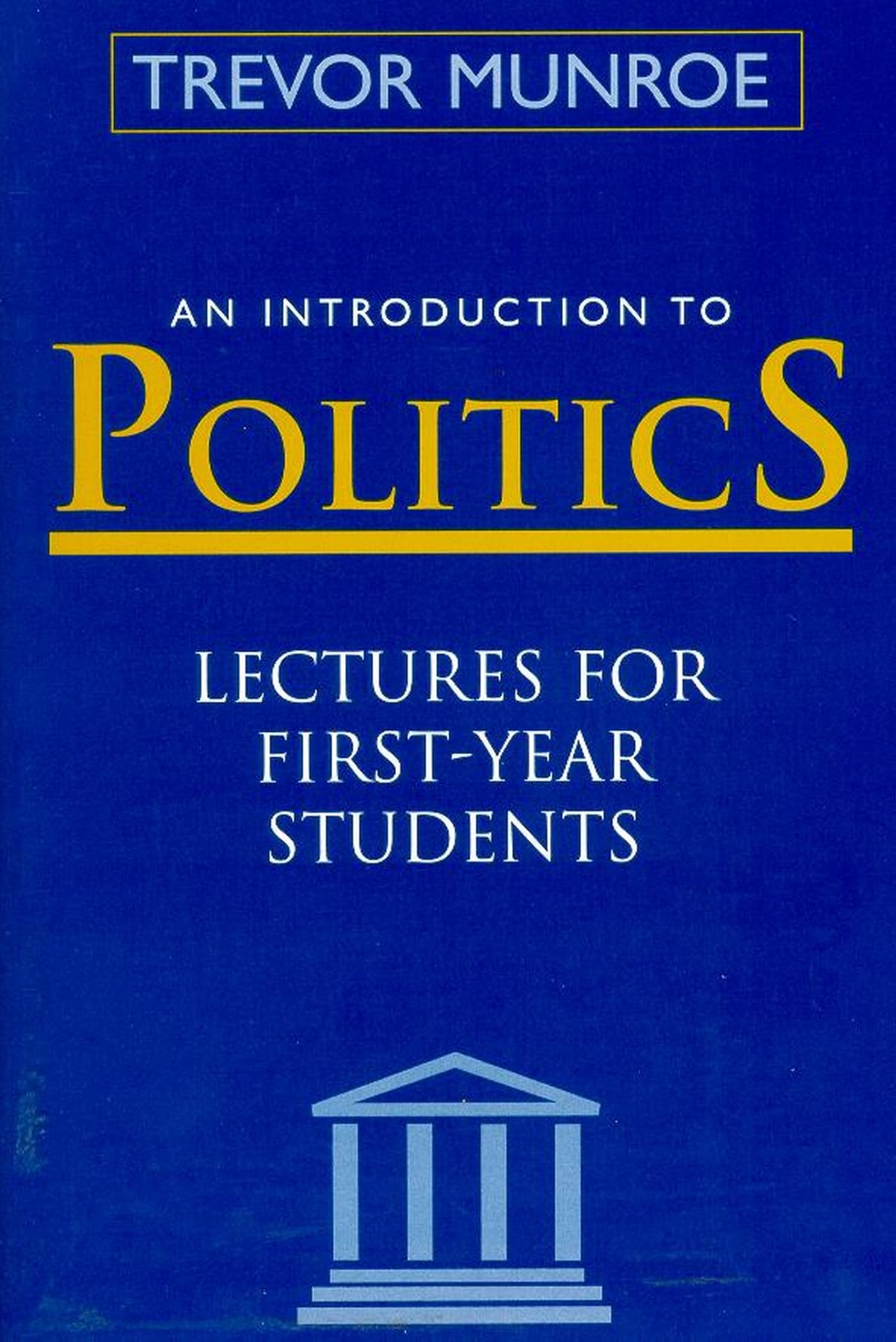 Introduction To Politics: Lectures For First Year Students Third Edition