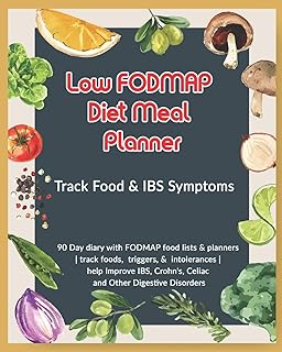 Low FODMAP Diet Meal Planner: Track Food & IBS Symptoms: 90 Day diary with FODMAP food lists & planners | track foods, triggers, and intolerances | ... Crohn's, Celiac and Other Digestive Disorders
