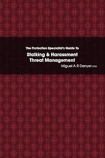 The Protection Specialist's Guide To Stalking & Harassment Threat Management