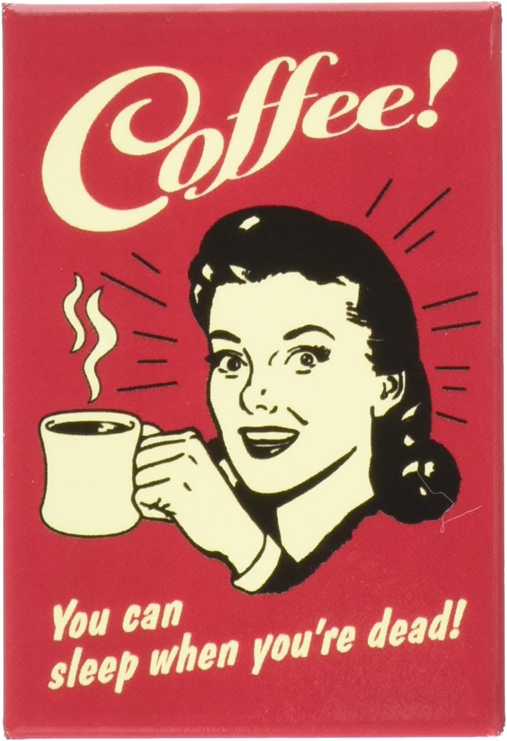 (2x3) Coffee You Can Sleep When You're Dead Retro Vintage Locker Refrigerator Magnet