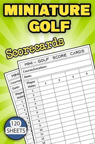 Miniature Golf ScoreCards: 120 Score Sheets for Mini Golf Players, Mini Golf Score Cards, Size 6 x 9