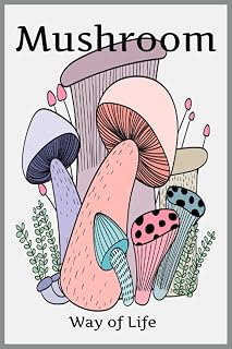 Mushroom Way of Life Journal
