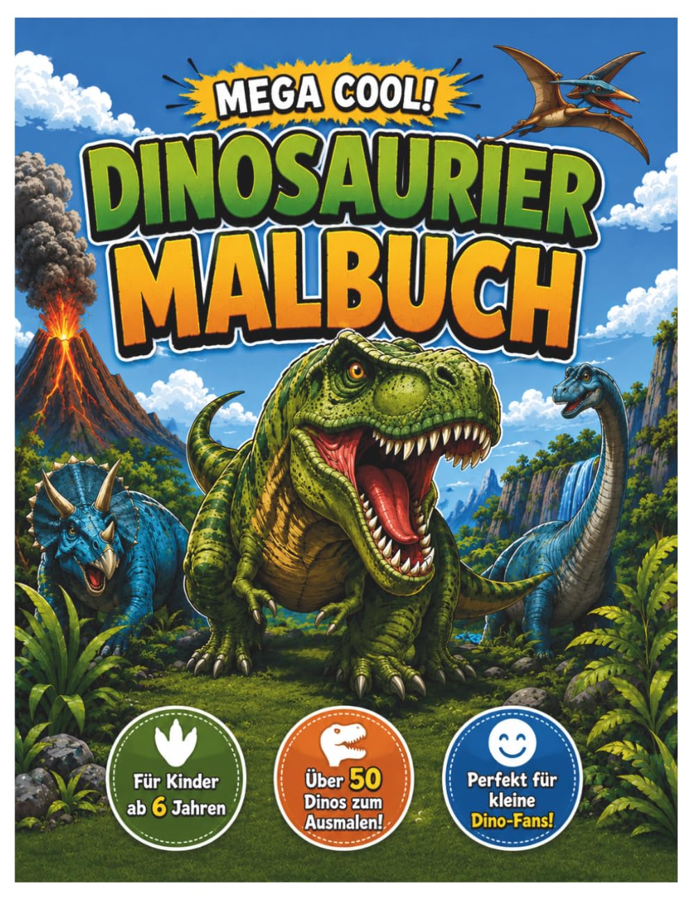 Dinosaurier Malbuch |50 Ausmalbilder: XXL Dino-Malbuch für Kinder ab 6 Jahren mit T-Rex, Triceratops & Velociraptor | Kreativer Malspaß für Jungen & ... mit einfachen Motiven für Kinder ab 6 Jahre