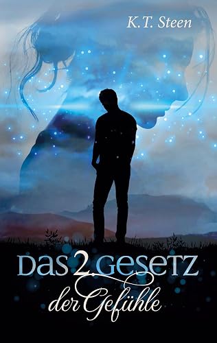 Das zweite Gesetz der Gefühle (Romantasy-Trilogie, Band 2) (Drei Gesetze)