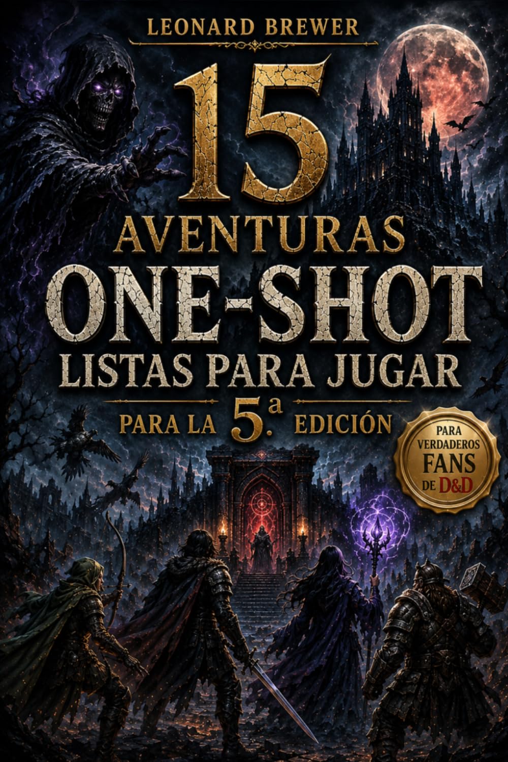 15 Aventuras One-Shot Listas para Jugar para la 5.ª Edición – Misiones de Fantasía Oscura, Horror, Misterio, Investigación y Dungeon Crawl con NPC ... Dungeon Masters y Jugadores de RPG de Mesa