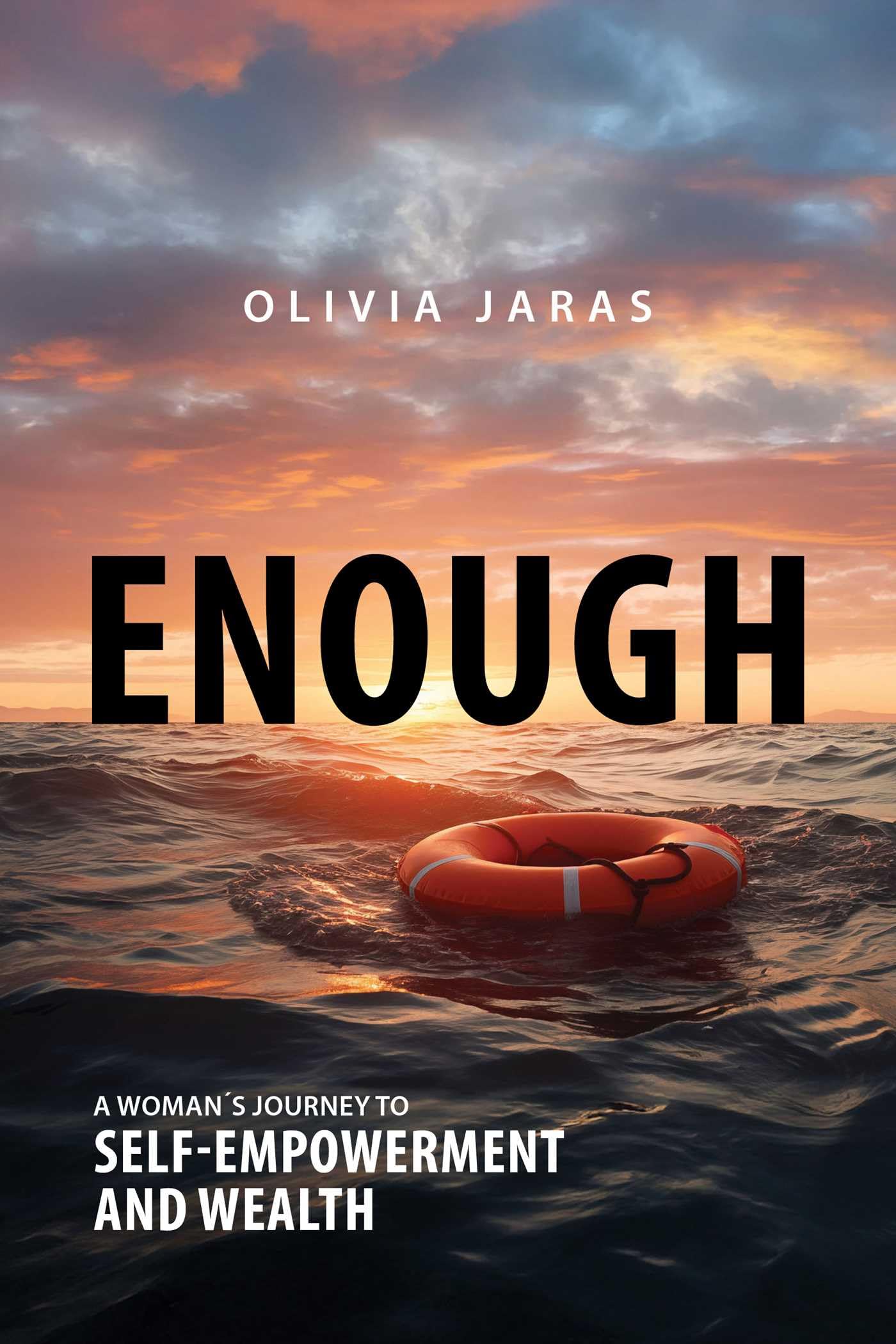Enough: A Woman's Journey to Self-Empowerment and Wealth