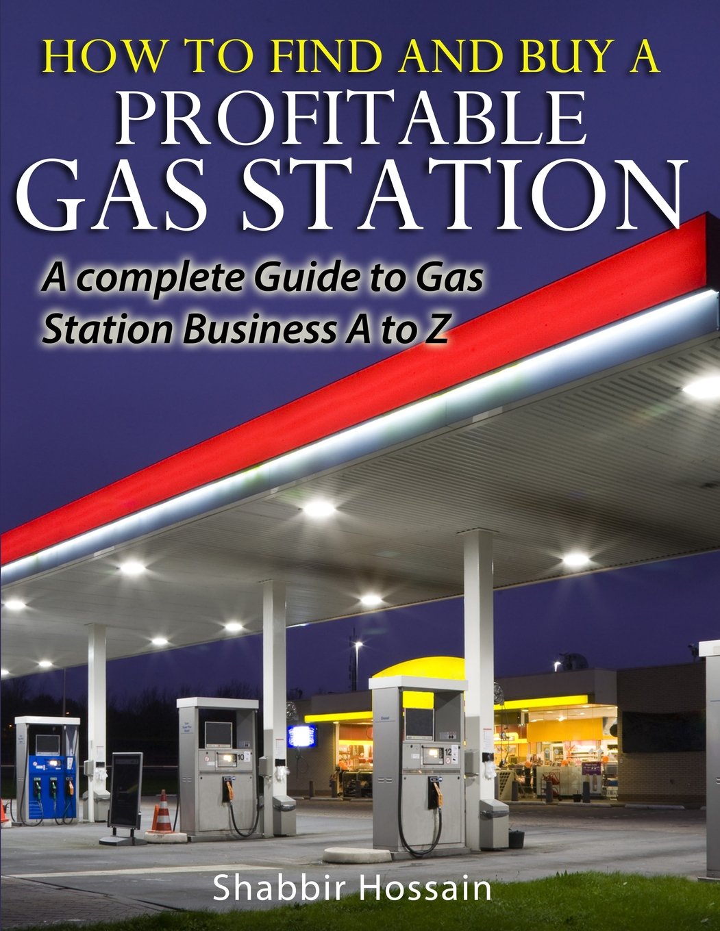 Buy How to Find and Buy A Profitable Station A Complete Guide to Station Business A to Z Online