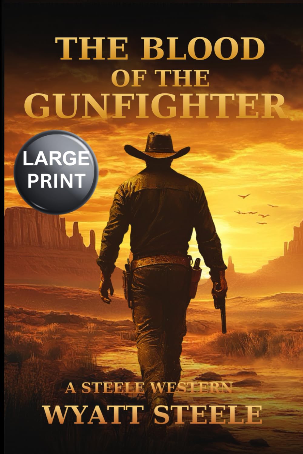The Blood of the Gunfighter - LARGE PRINT WESTERN (Trails of the Gunfighter - LARGE PRINT SERIES)