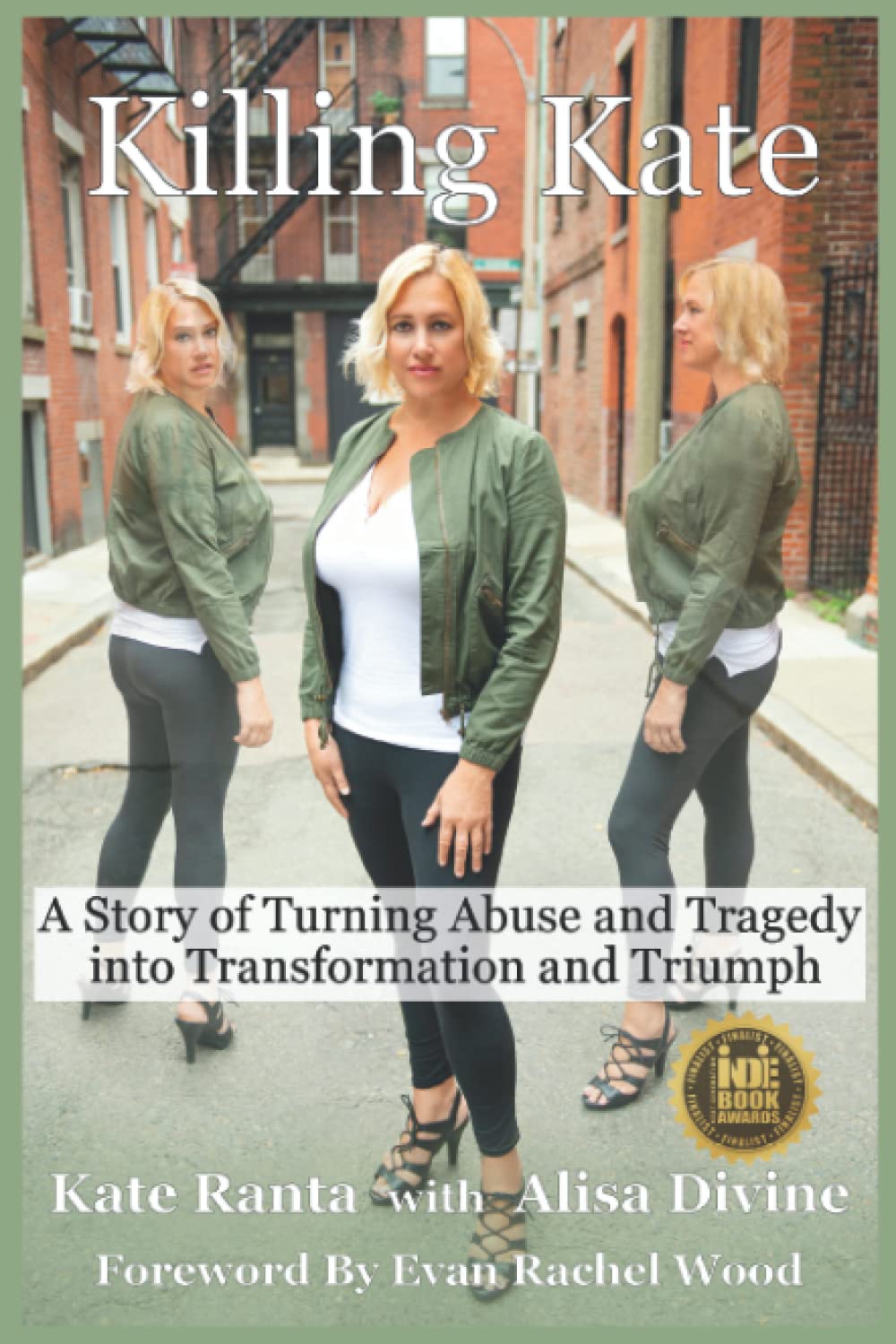 Killing Kate: A Story of Turning Abuse and Tragedy into Transformation and Triumph