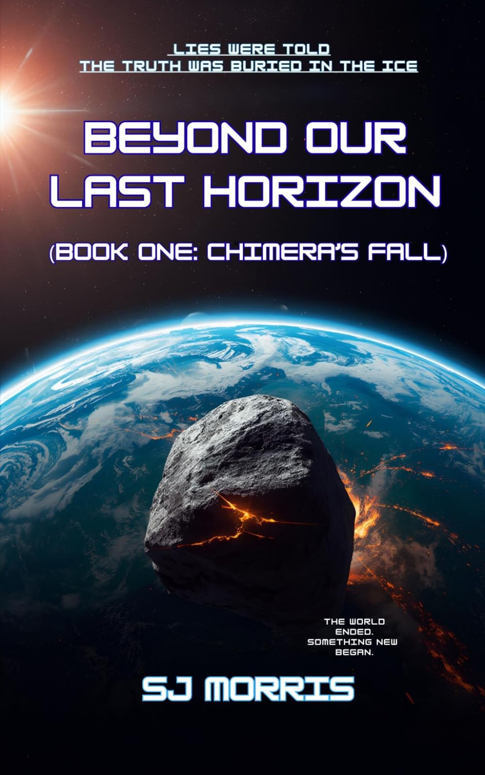 Beyond Our Last Horizon: Book One: Chimera's Fall