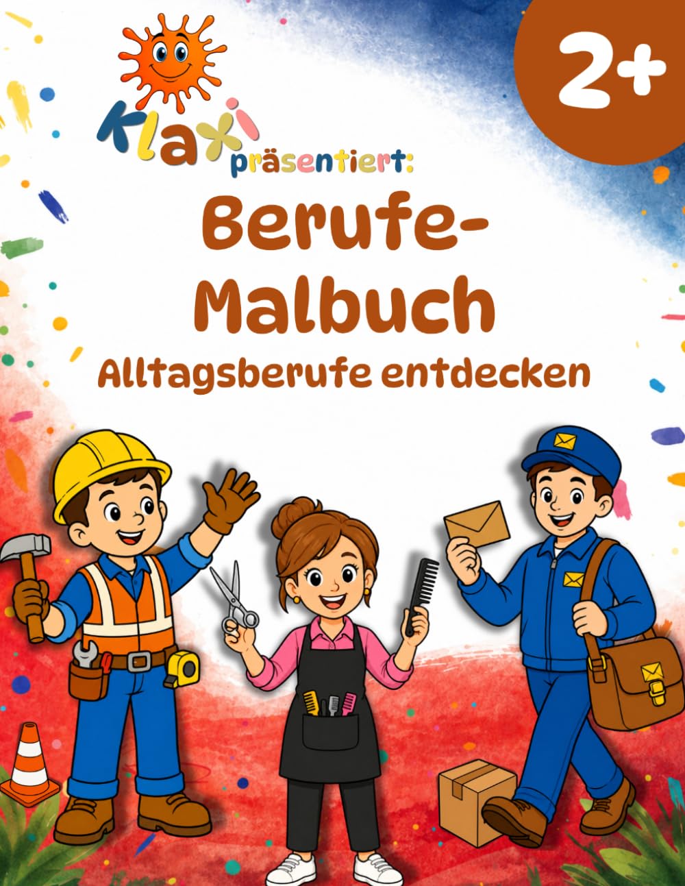 Klaxis Berufe-Malbuch ab 2 Jahren: Alltagsberufe entdecken | Mit einfachen Aufgaben und lustigen Fun Facts (Klaxis Berufe-Malbuch-Reihe)