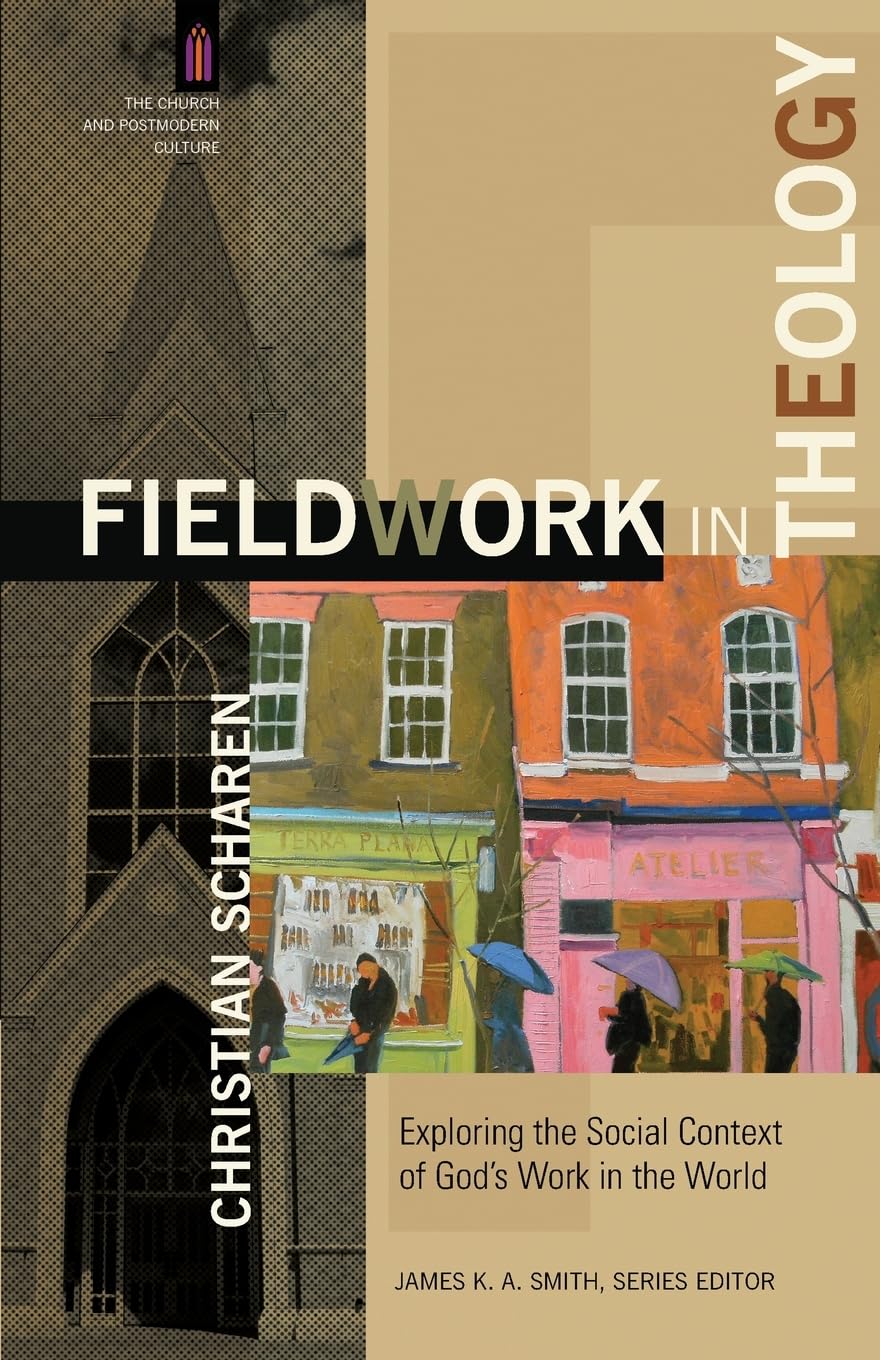 Fieldwork in Theology by Christian Scharen PAPERBACK 9780801049309