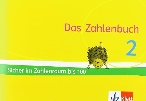 Das Zahlenbuch 2: Igel-Übungsheft A - Sicher im Zahlenraum bis 100 (Arbeitsheft für das tägliche Training) Klasse 2