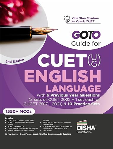 Go To Guide For Cuet (Ug) English Language With 6 Previous Year Questions (3 Sets Of Cuet 2022 + 1 Set Each Of Cucet 2017 - 2021) &amp; 10 Practice Sets 2Nd Edition | Cucet |