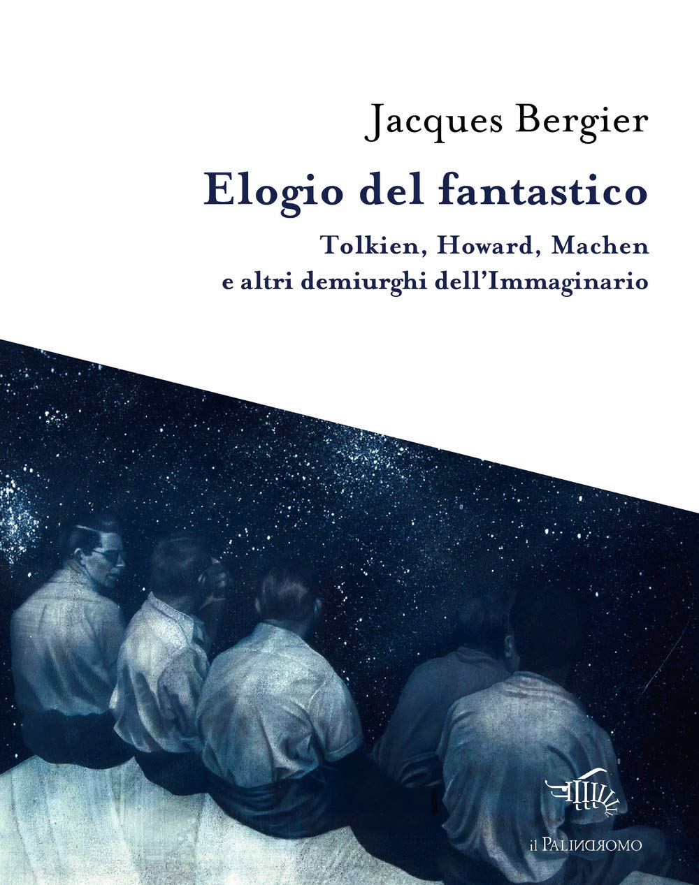 Elogio Del Fantastico. Tolkien, Lewis, Howard, Machen E Altri Demiurghi Dell'immaginario - 4