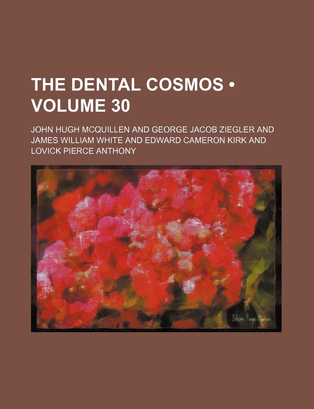 The Dental Cosmos (Volume 30)
