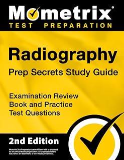Radiography Prep Secrets Study Guide: Examination Review Book and Practice Test Questions: [2nd Edition]