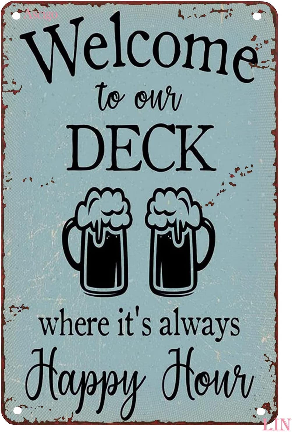 peiyeety Vintage Welcome to Our Deck Where It's Happy Hour Cafe Patio Poster Metal Aluminium Tin Sign Wall Decor 8"x12"