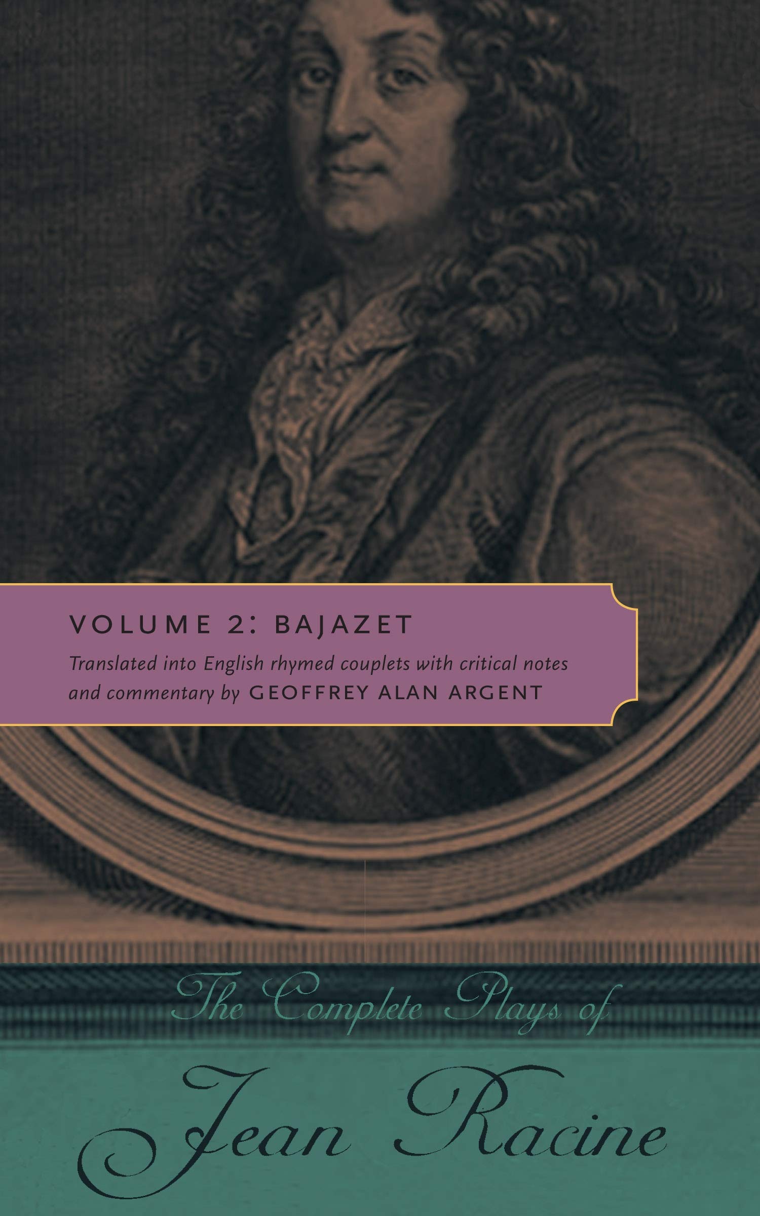 The Complete Plays of Jean Racine: Volume II: Bajazet: 2