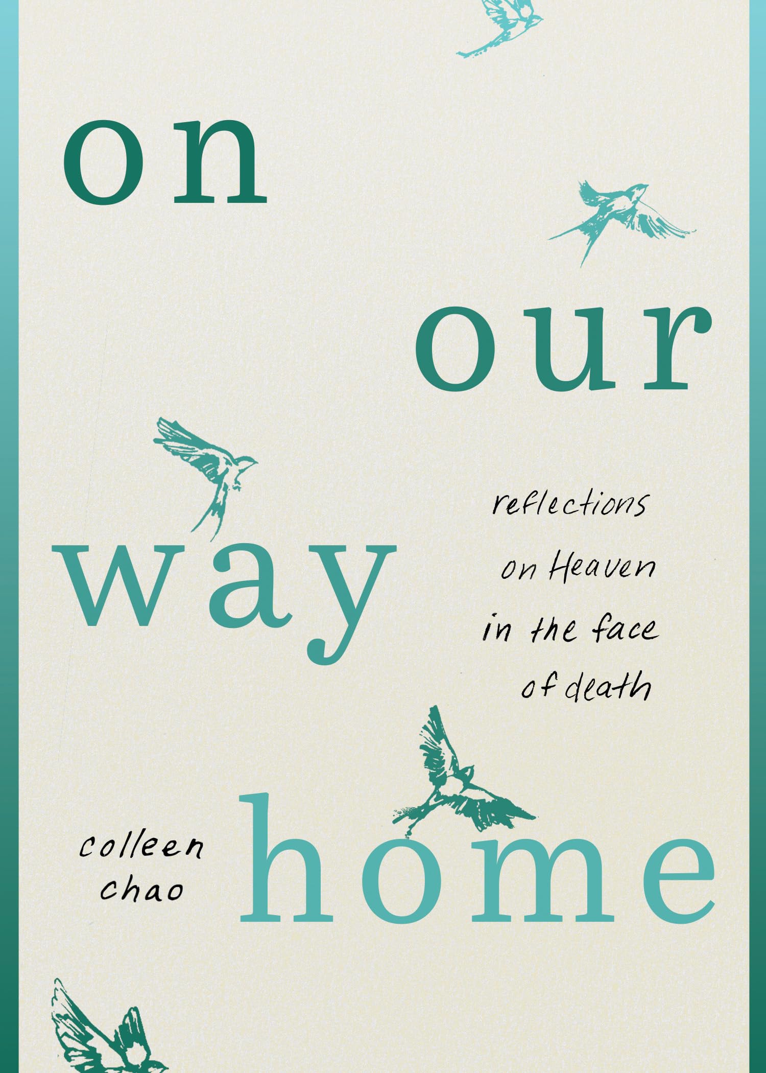 On Our Way Home: Reflections on Heaven in the Face of Death