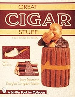 Great Cigar Stuff for Collectors (A Schiffer Book for Collectors)