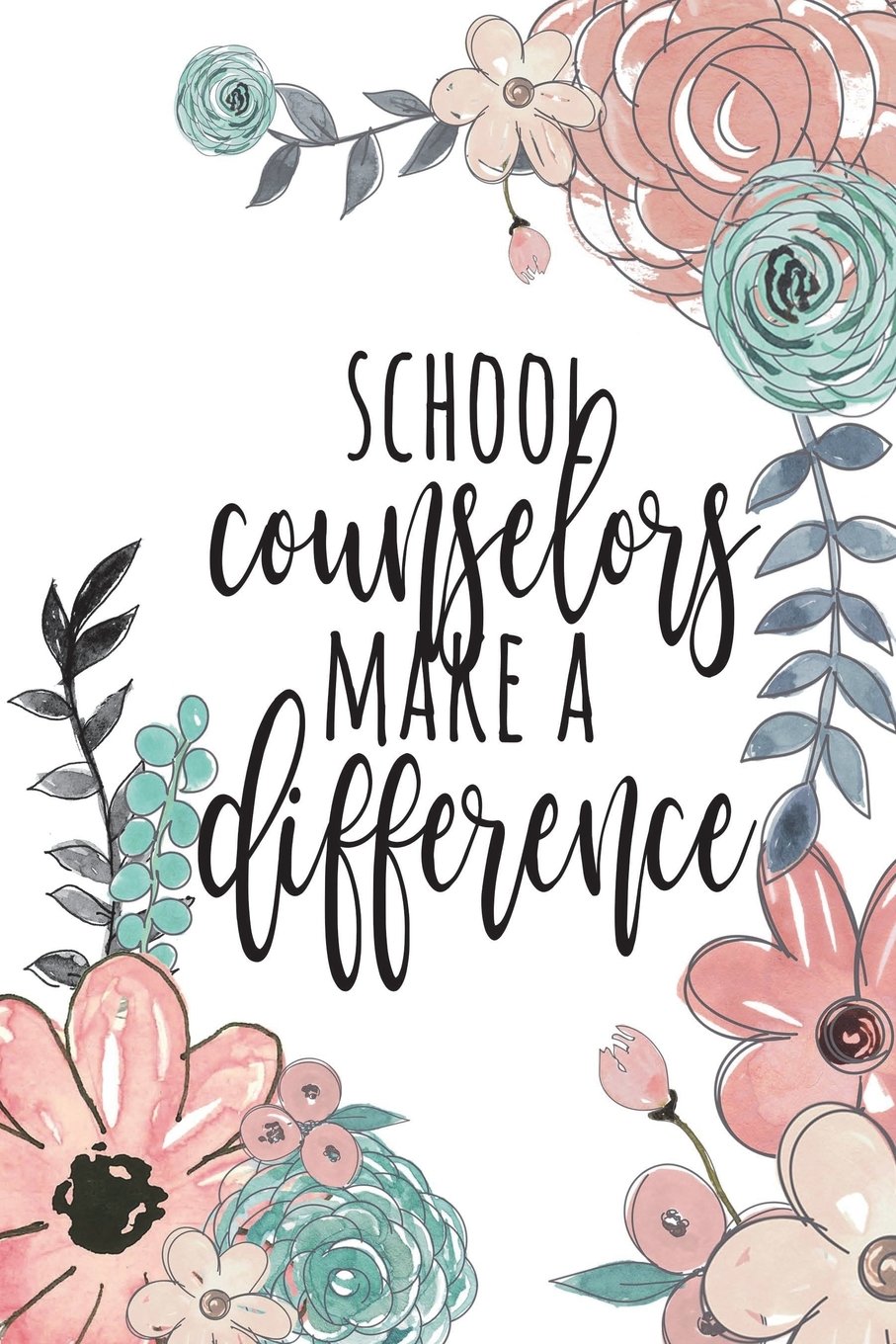 School Counselors Make A Difference: School Counselor Gifts, Counselor Journal, Teacher Appreciation Gifts, Counselor Notebook, Gifts For Counselors, ... Ruled Notebook (Teacher Gifts & Journals)