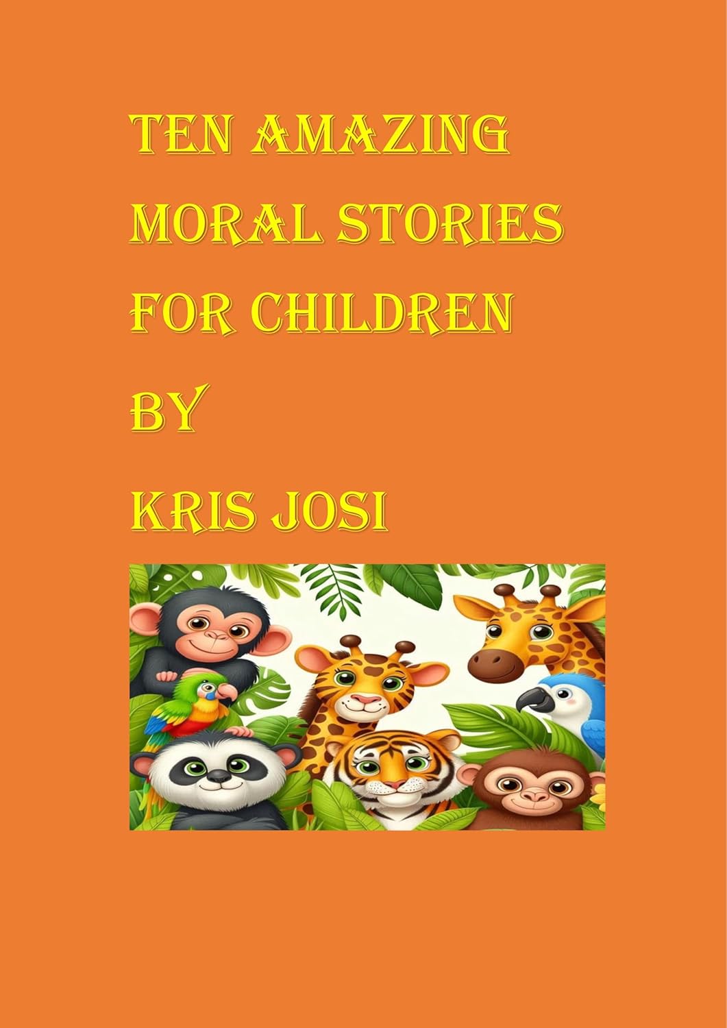 TEN AMAZING MORAL STORIEAS FOR CHILDREN ANIMAL FOUNDATIONS INTL eBook