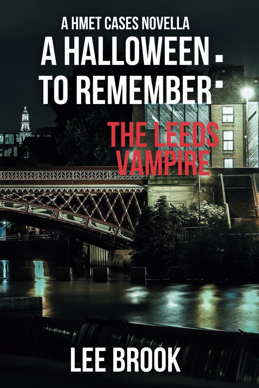 A Halloween to Remember: The Leeds Vampire (The West Yorkshire Crime Thrillers)