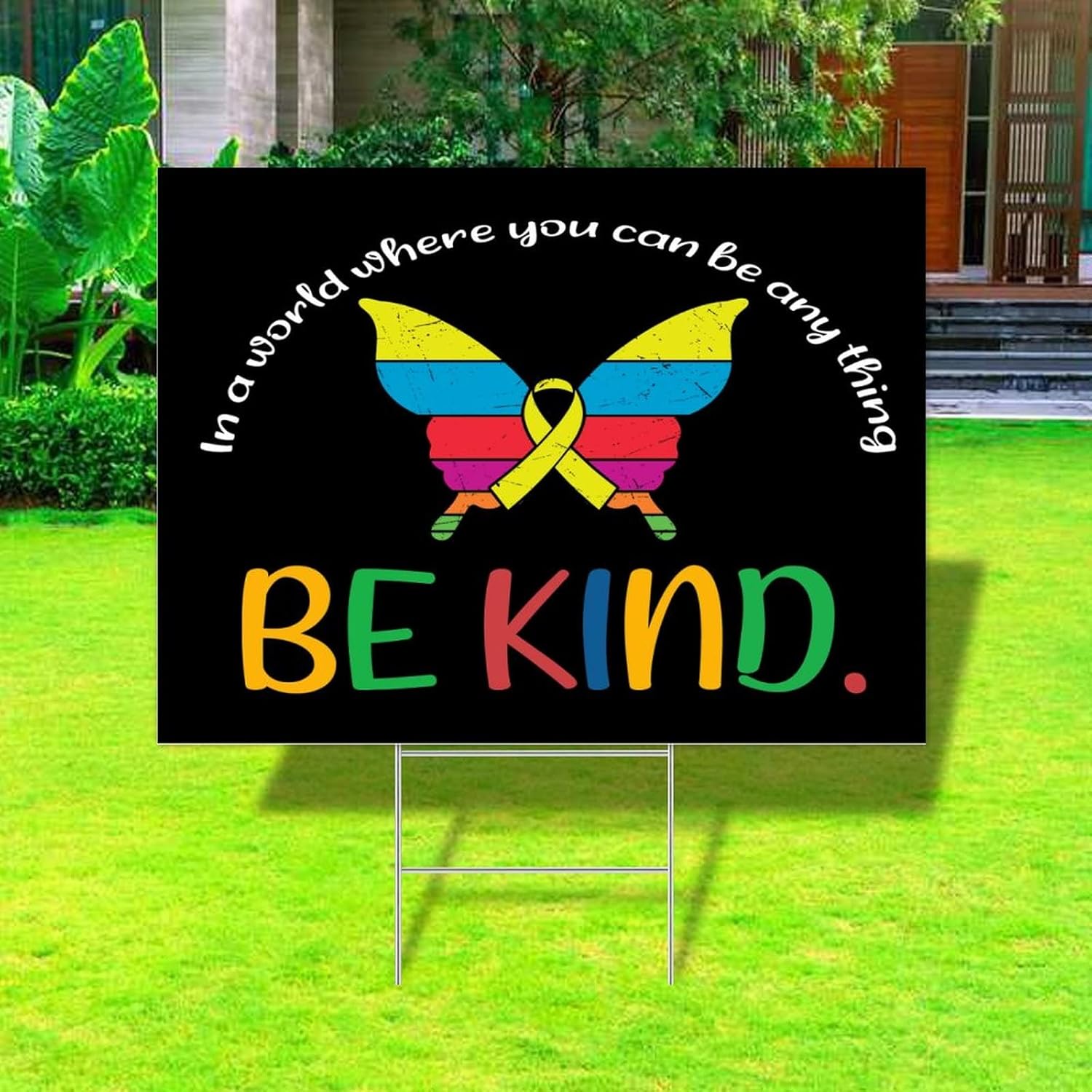 Yard Sign In A World Where You Can Be Any Thing Be Kind Party Signs for Yard Autistic Love Support Corrugated Plastic Sign Fade Resistant Ink 2-Sided MADE IN USA 18x24 Inch Outdoor