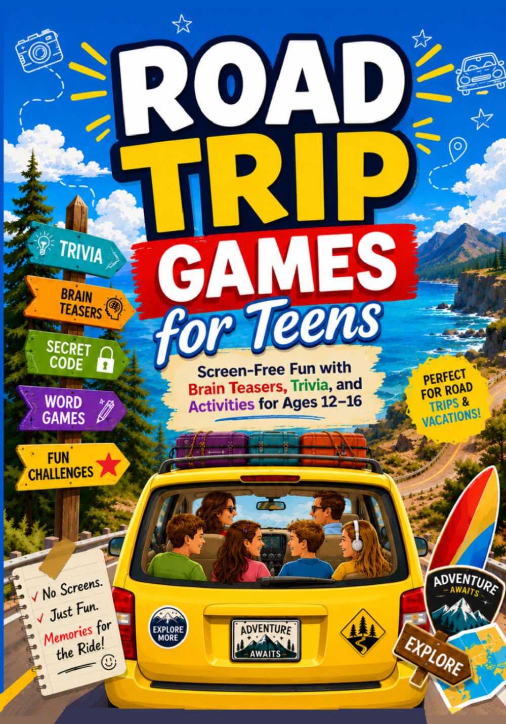 Road Trip Games for Teens: Screen-free fun with Brain Teasers, Trivia, and Activities for ages 12-16.