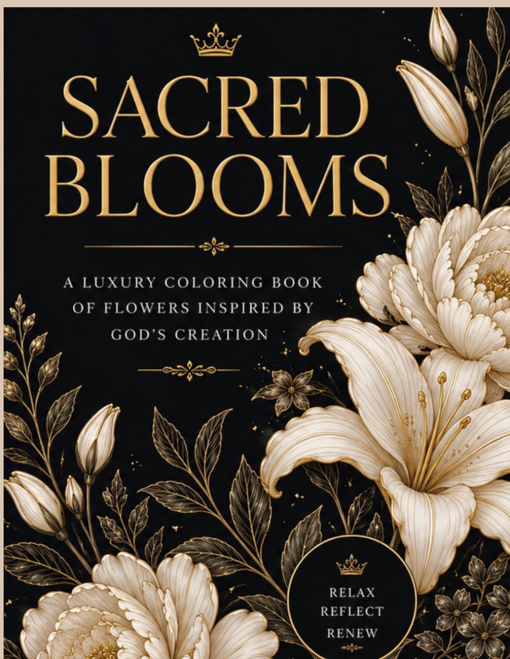 SACRED BLOOMS: Adult Coloring Book