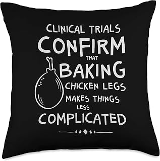 Clinical Trials Confirm That Baking Chicken Legs Makes Thing Throw Pillow
