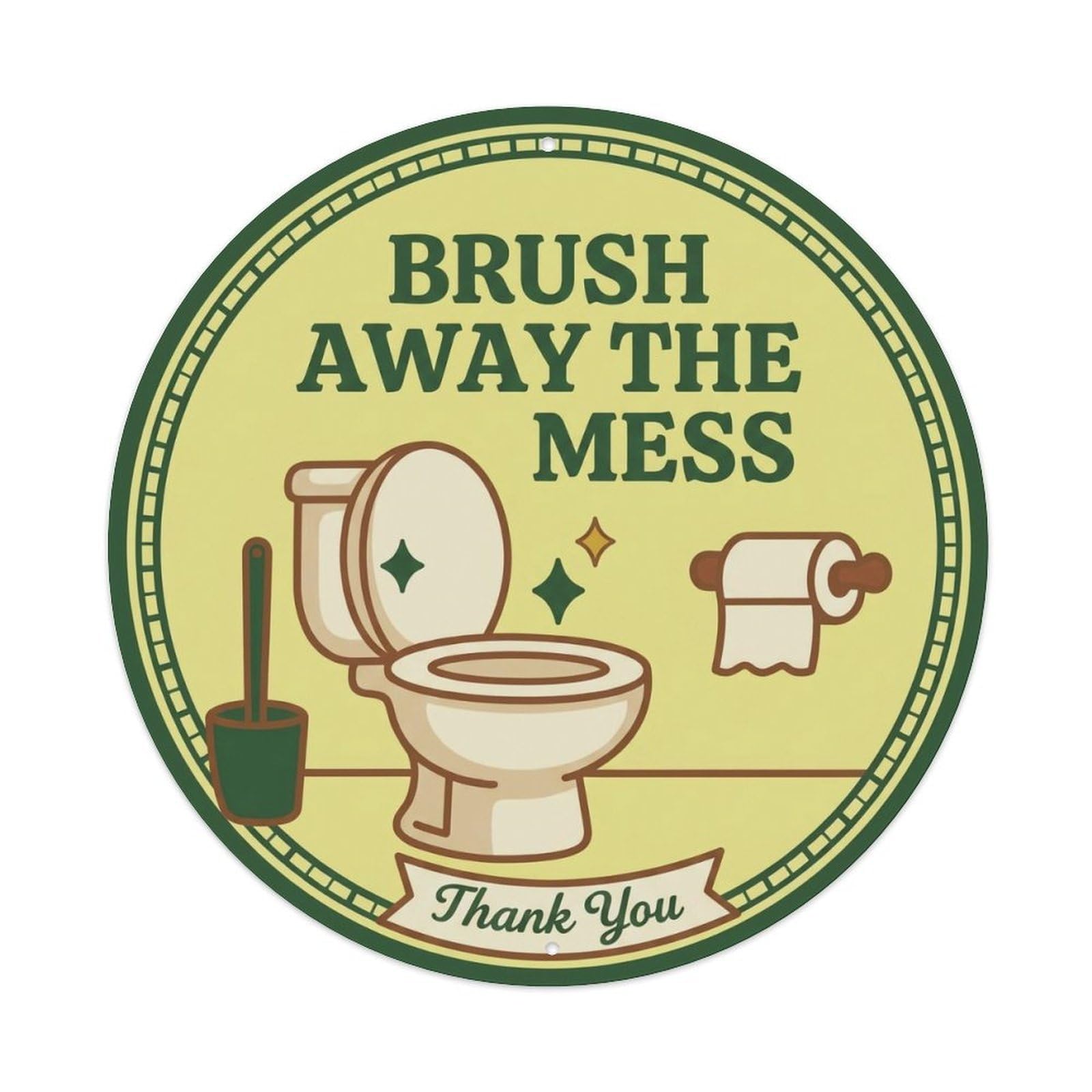 Toilet Clean Bathroom Reminder Brush Away The Mess Metal Tin Sign