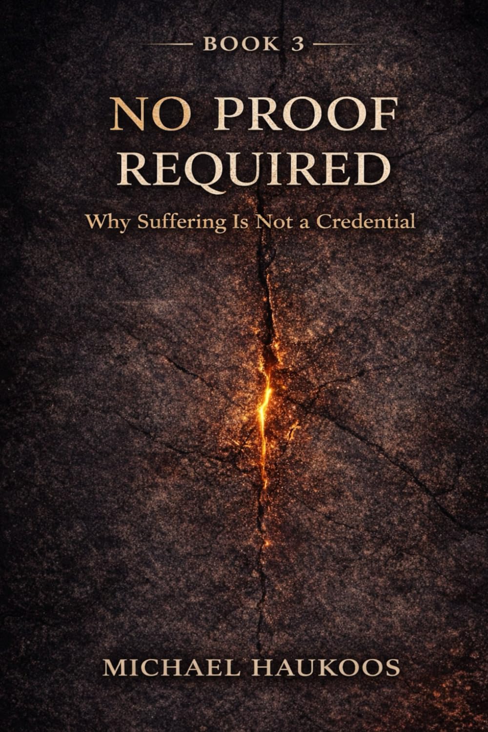 No Proof Required: Why Suffering Is Not a Credential: 3 (A Testament to What Collapses)