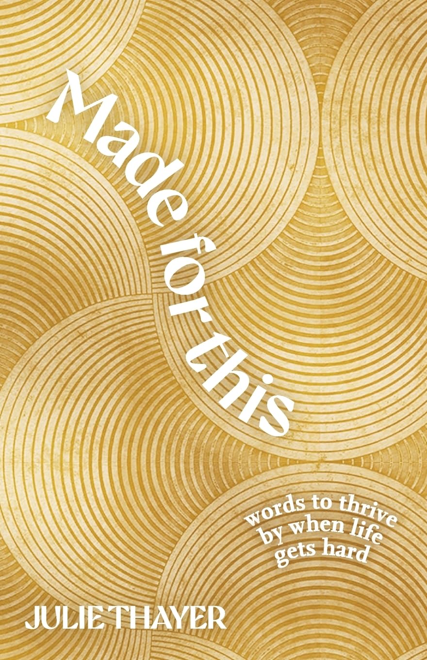 Made for This: Words to Thrive By When Life Gets Hard