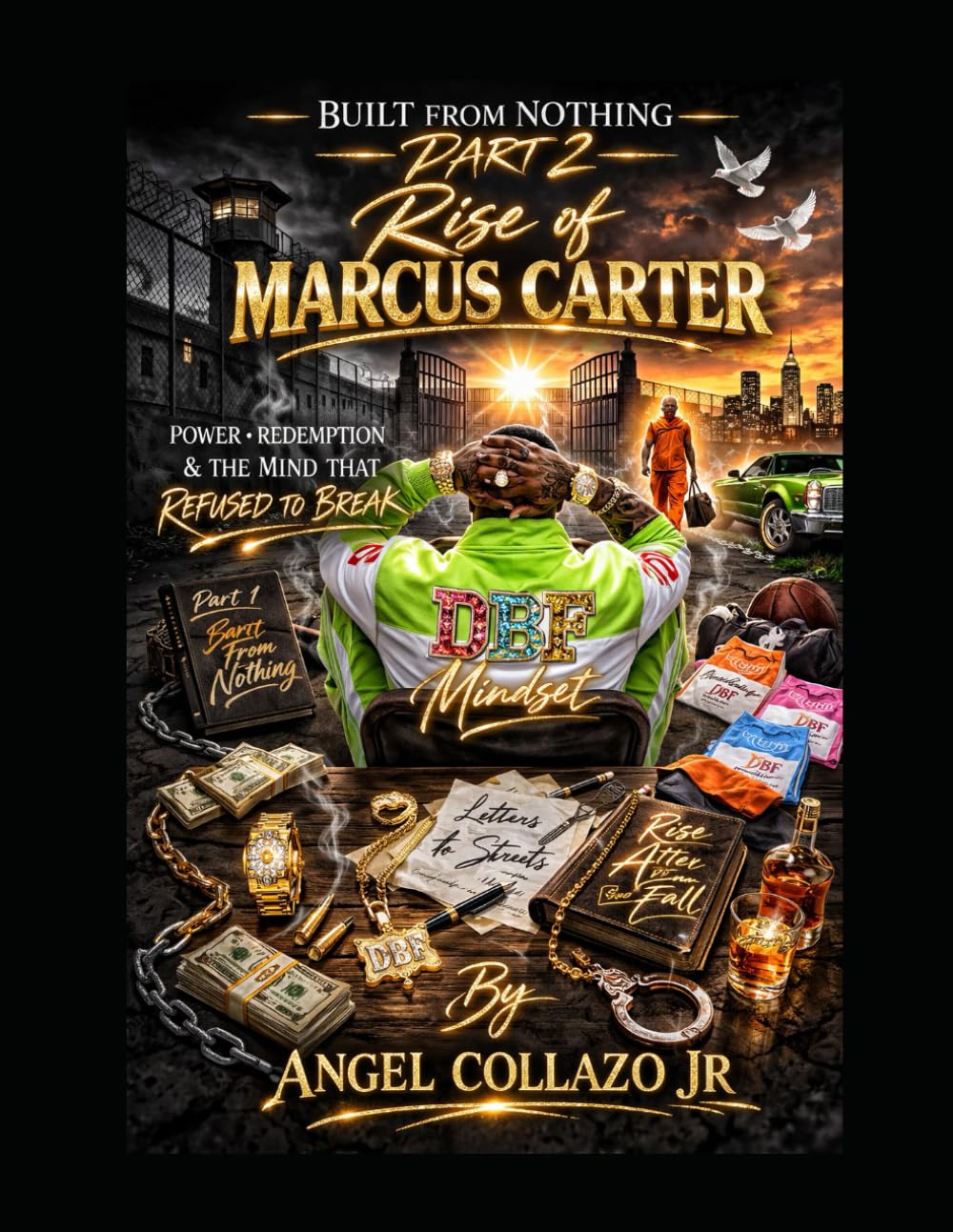 Built From Nothing Part 2: Rise of Marcus Carter: The Rise, Redemption, and Hustle Mindset (Built From Nothing Series)