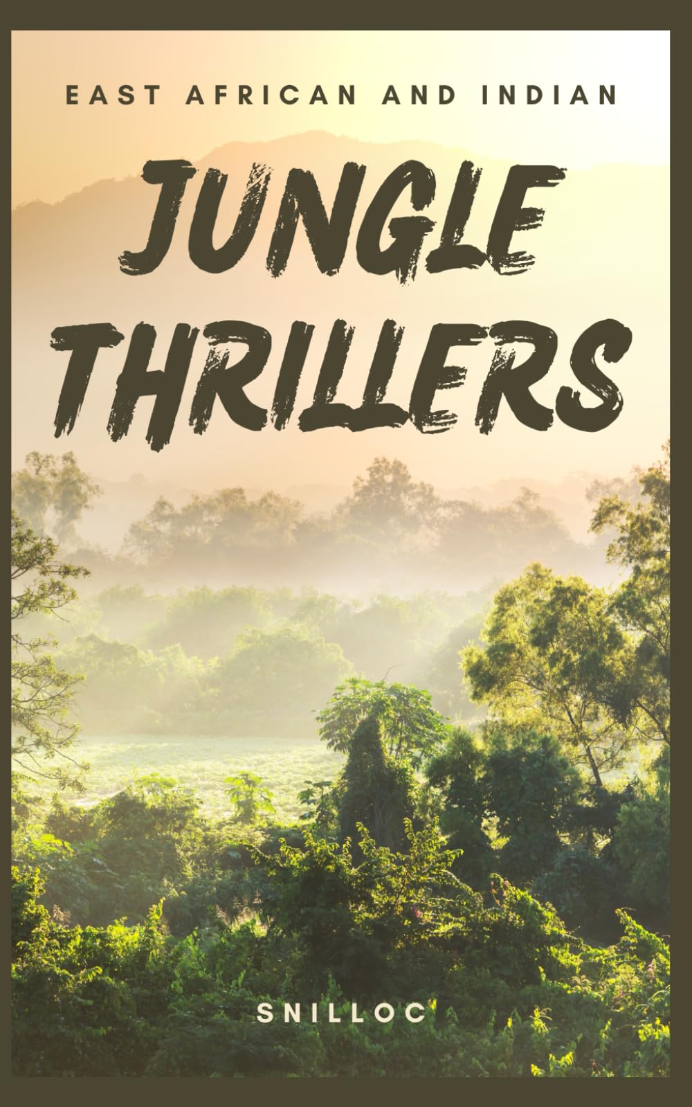 Jungle Thrillers: Tales of the thrilling hunt in the Jungles of Africa and India