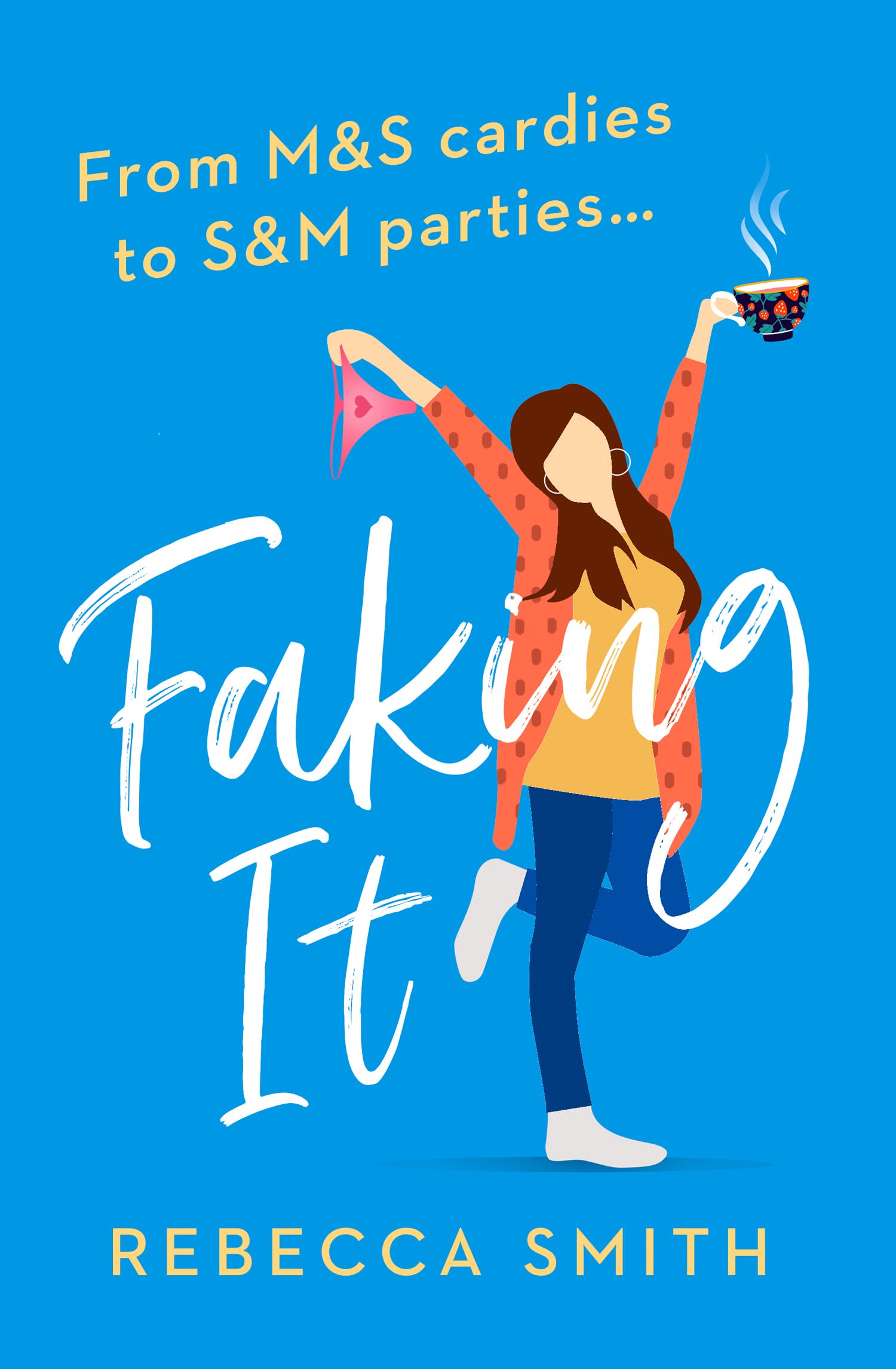 FAKING IT: The most hilarious and laugh out loud page turner you’ll read this year!: Book 2 (More Than Just Mum)