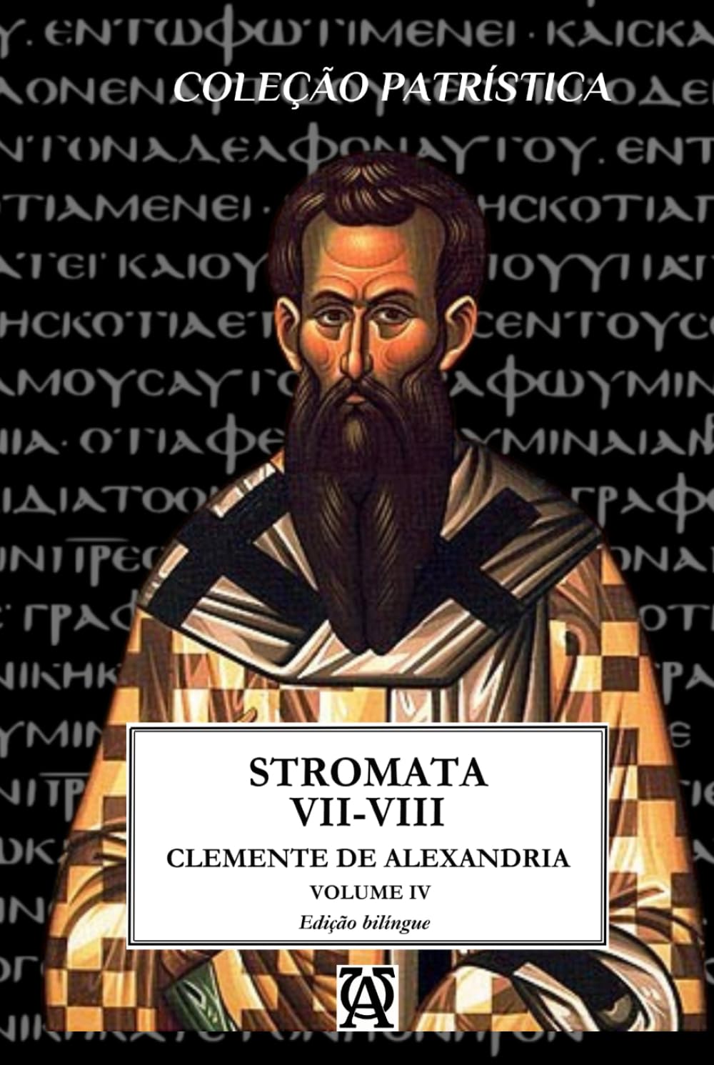 Stromata: Vol. IV (Coleção Patrística) (Portuguese Edition)