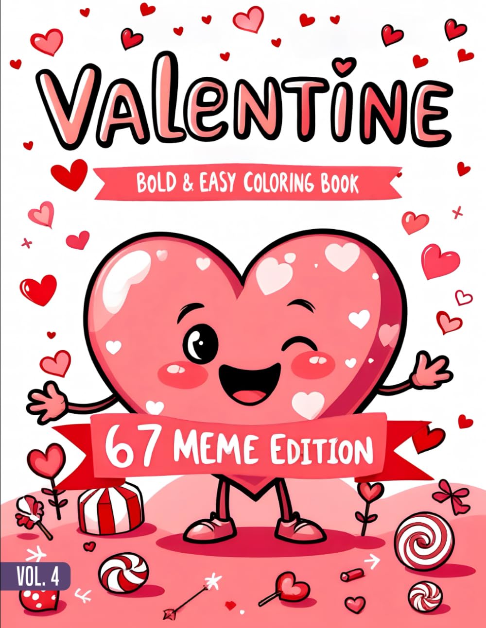 67 Meme Valentine's Day Coloring Book For Kids: A Cute Valentine’s Day With Six Seven Meme Coloring Book with Simple Kawaii Designs for All Ages (The 67 Valentine Coloring Books Series)