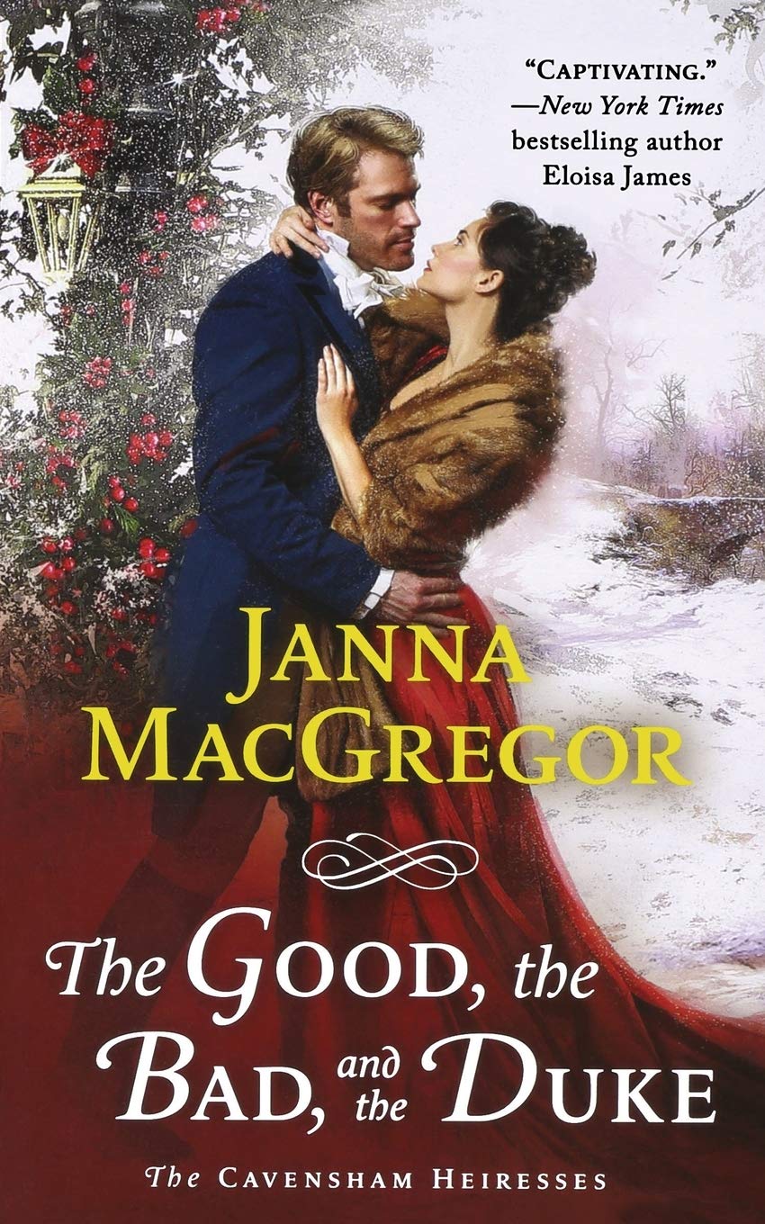 Good, the Bad, and the Duke: The Cavensham Heiresses: 4