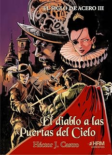 El siglo de acero iii: El diablo a las puertas del cielo