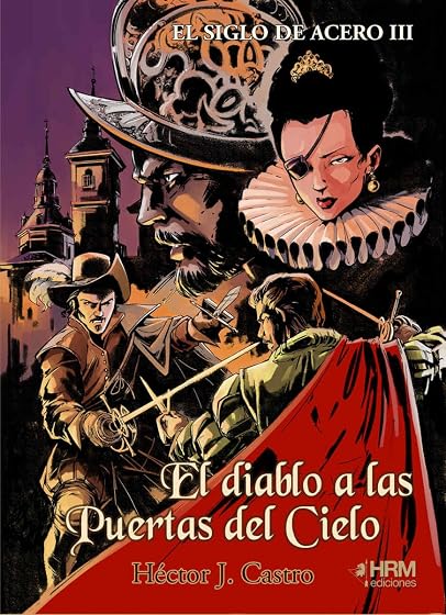 El siglo de acero iii: El diablo a las puertas del cielo