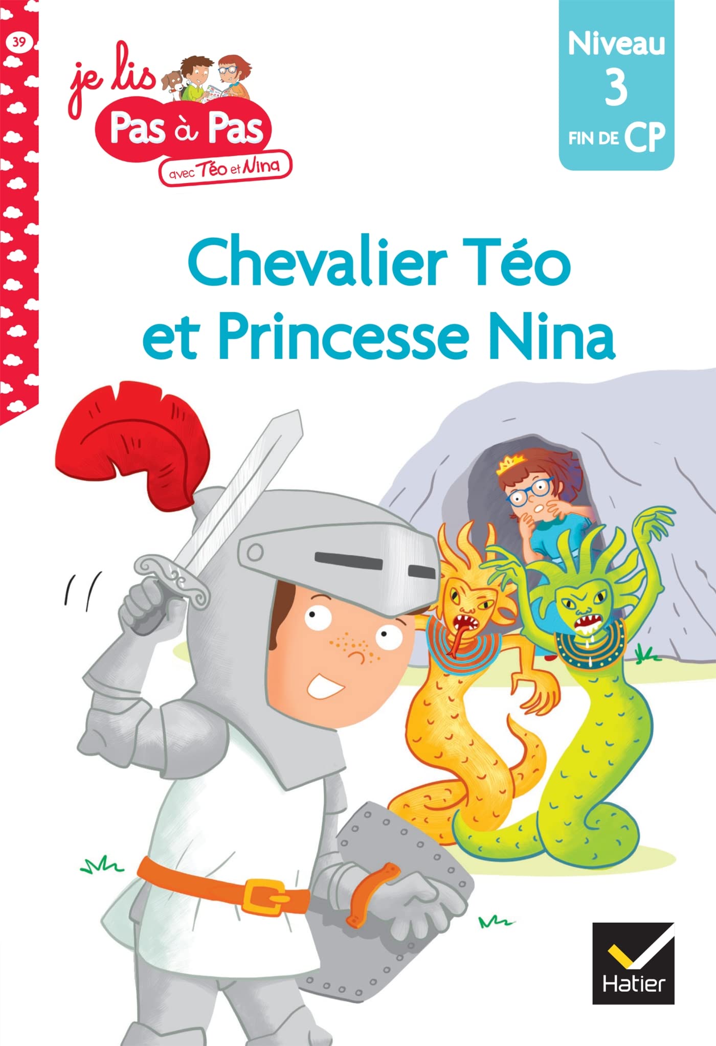 Téo et Nina Fin de CP Niveau 3 - Chevalier Téo et Princesse Nina: Niveau 3 fin de CP